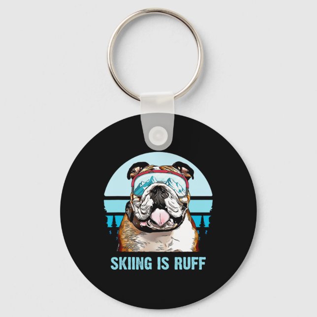 Bulldog Winter Skiing Is Ruff Ski Dog Lover  Key Ring (Front)