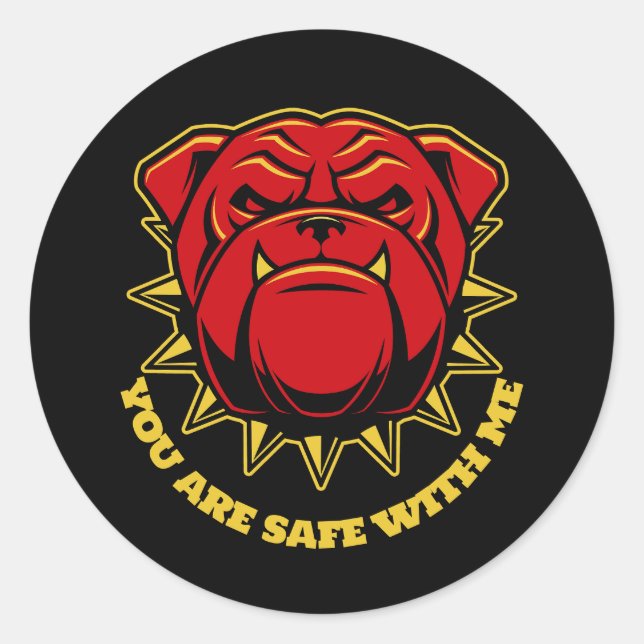Bulldog You Are Safe With Me Classic Round Sticker (Front)