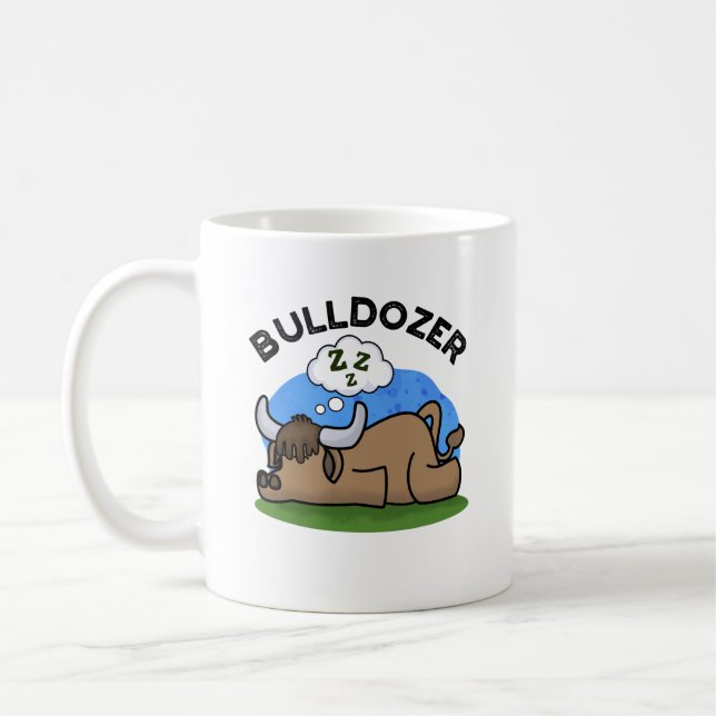 Bulldozer Funny Animal Bull Pun  Coffee Mug (Left)