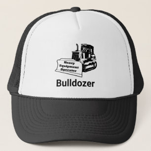 Bulldozer: Heavy Equipment Operator Trucker Hat