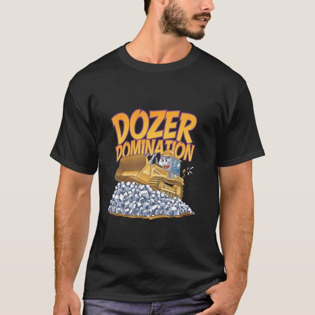 Bulldozer Operator Construction Worker Earth Mover T-Shirt (Front)