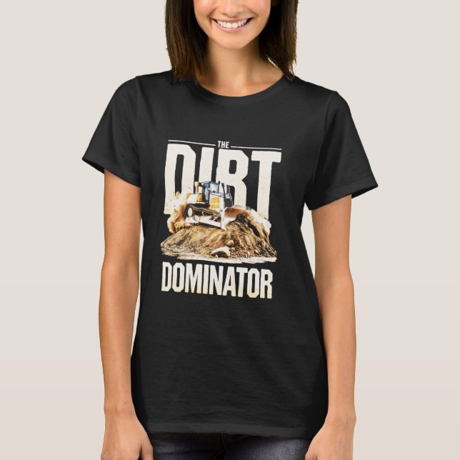 Bulldozer Operator Construction Worker Earth Mover T-Shirt (Front)