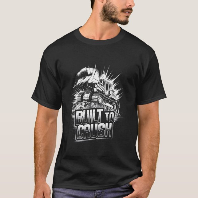 Bulldozer Operator Construction Worker Earth Mover T-Shirt (Front)