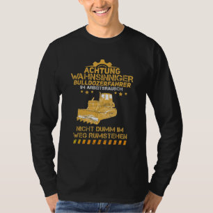 Bulldozerfahrer Work Rush Bulldozer Construction M T-Shirt