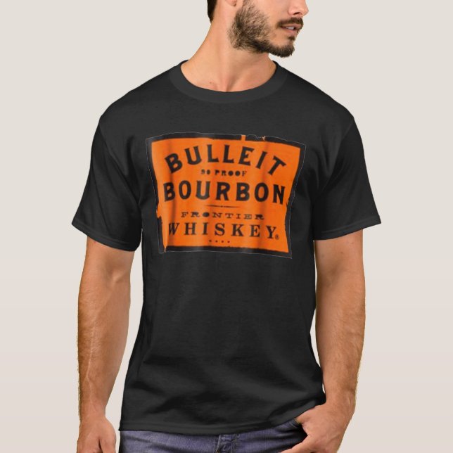 Bulleit Bourbon Frontier Whiskey  wine  T-Shirt (Front)