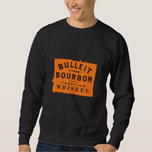Bulleit Bourbons Sweatshirt