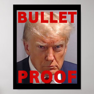 Bullet Proof Donald Trump 2024 Fight Fight Fight T Poster