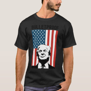 Bulletproof - Trump Ination Attempt 71324 Trump Sh T-Shirt