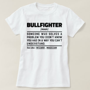 Bullfighter Noun Funny Matador Bullfighting Lover T-Shirt