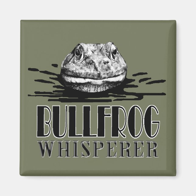 Bullfrog Whisperer Magnet (Front)