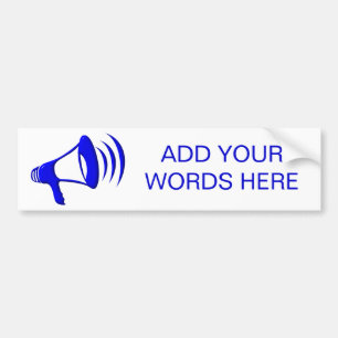 Bullhorn - Add your own words Bumper Sticker