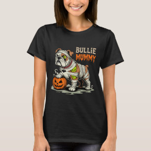 Bullie Mummy Halloween Bulldog T-Shirt