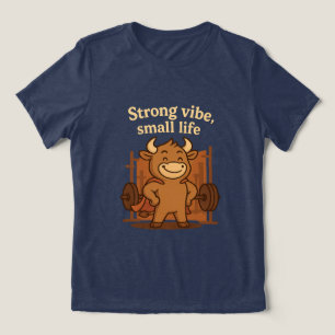 Bullio® – Strong Vibes, Small Life   Funny Cartoon Tri-Blend Shirt