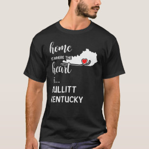 Bullitt County Kentucky Is Where My Heart Is Gift T-Shirt