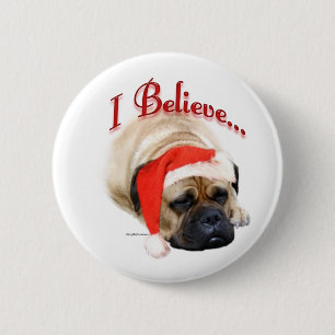 Bullmastiff I Believe - Button