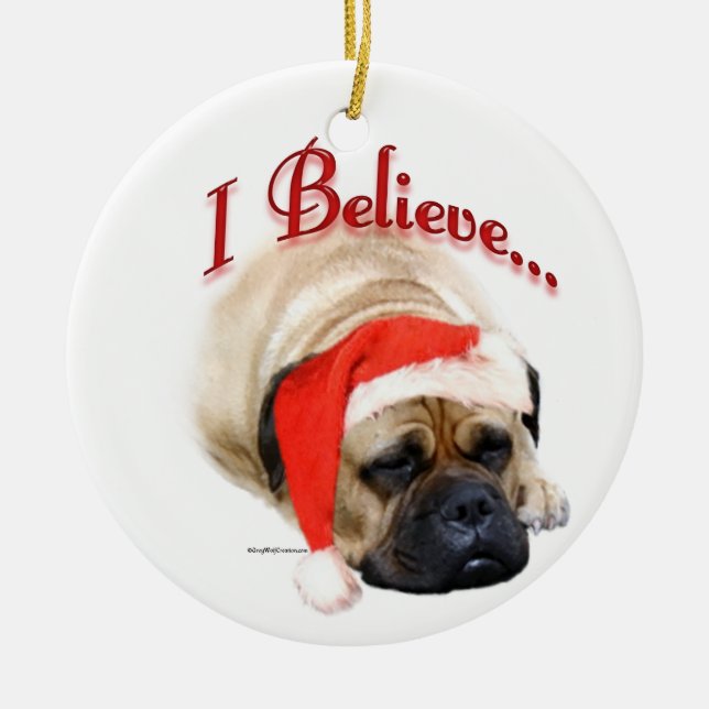 Bullmastiff I Believe Ceramic Ornament (Front)