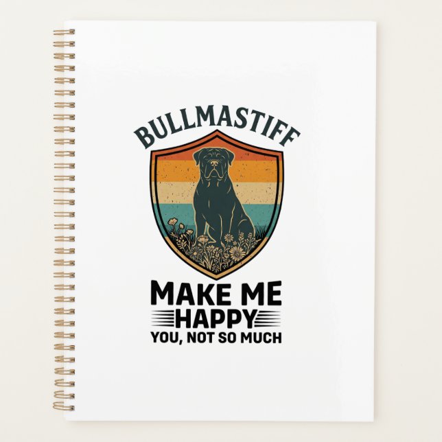 Bullmastiff Make Me Happy Dog Shield Retro Sunset Planner (Front)