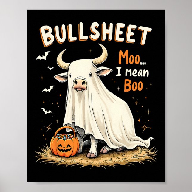 Bullsheet Cow Ghost Pun Funny Halloween Trick Or T Poster (Front)