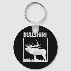 Bullshirt Funny Bull Elk Deer Buck Bow Hunting Hun Key Ring