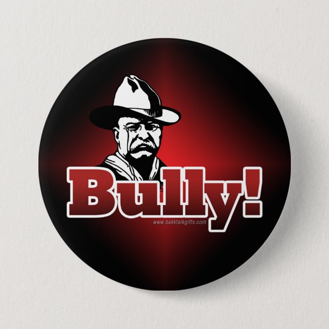 Bully!... 7.5 Cm Round Badge (Front)