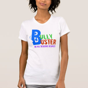 BULLY BUSTER WE ALL DESERVE RESPECT T-Shirt