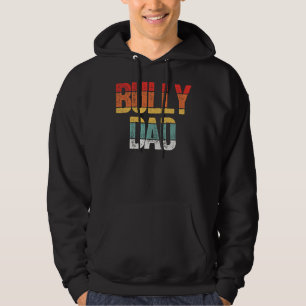 Bully Dad Pitbull Dog Dad Hoodie