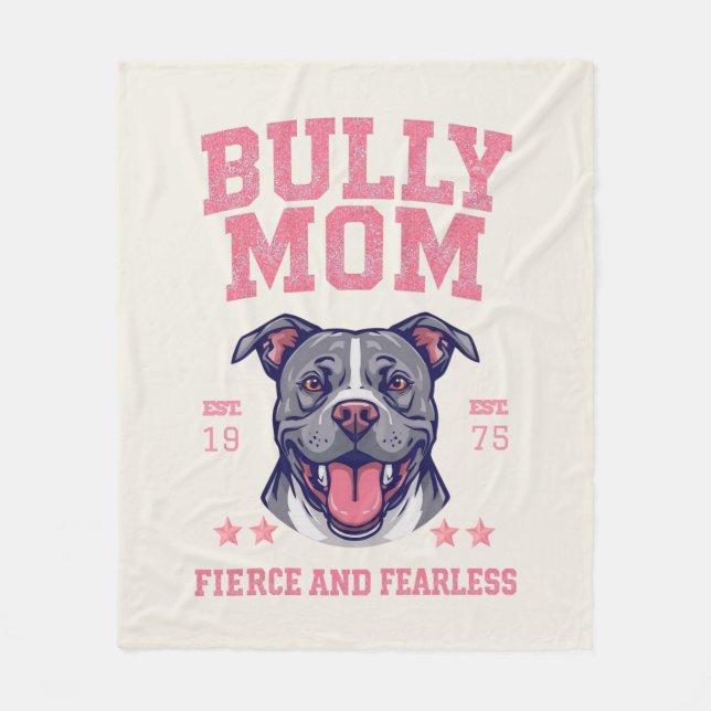Bully Dog Mom - Fierce Fearless Pit Bull Soft Cozy Fleece Blanket (Front)