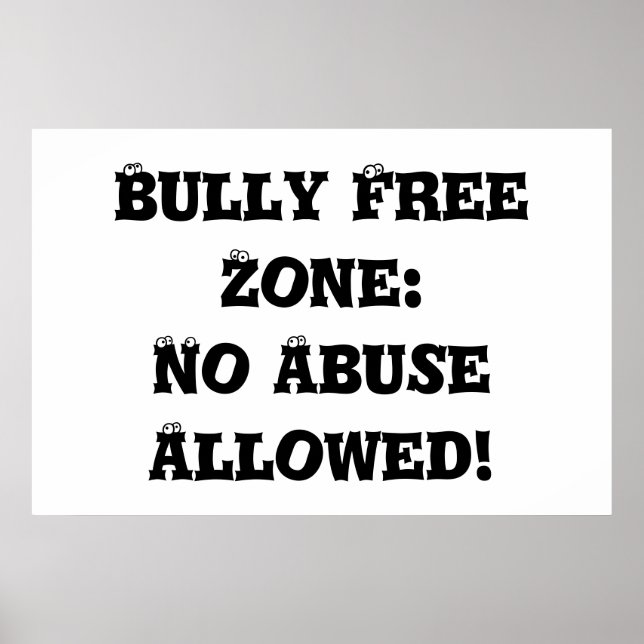 Bully Free Zone: No Abuse Allowed - Anti Bully Poster (Front)