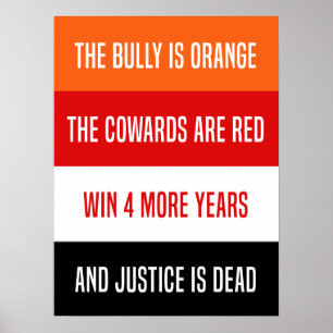 Bully is Orange poem, Anti Trump sign