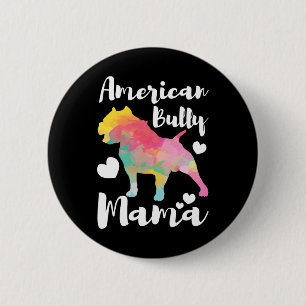 Bully Mama Bulldog Owner Mum 6 Cm Round Badge