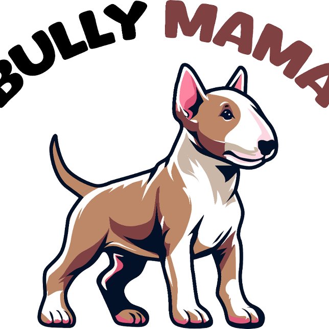 Bully Mama T-Shirt (Creator Uploaded)