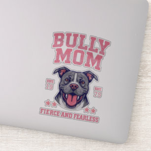 Bully Mom -Fierce Fearless- Pink Pit Bull Dog Art