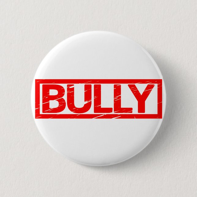 Bully Stamp 6 Cm Round Badge (Front)