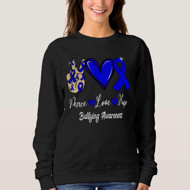 Bullying Awareness Peace Love Hope Blue Ribbon Sweatshirt (Front)