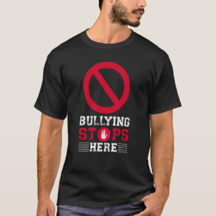 Bullying Stops Here Anti Bullying T-Shirt