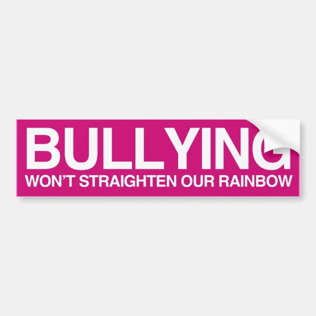 BULLYING WON'T STRAIGHTEN OUR RAINBOW -.png Bumper Sticker (Front)