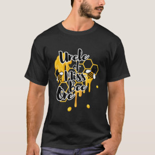 Bumble Bee 1St Py Uncle Ms Bee One T-Shirt