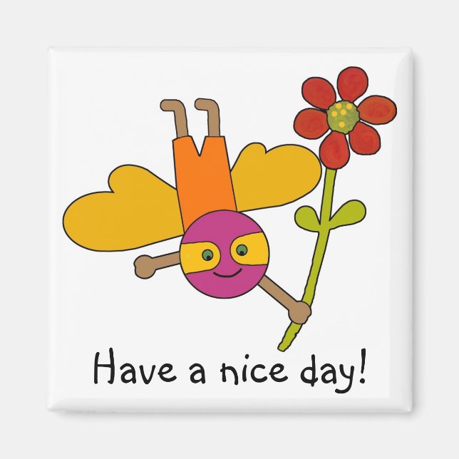 Bumble Bee with Flower, Have a nice day! Magnet (Front)