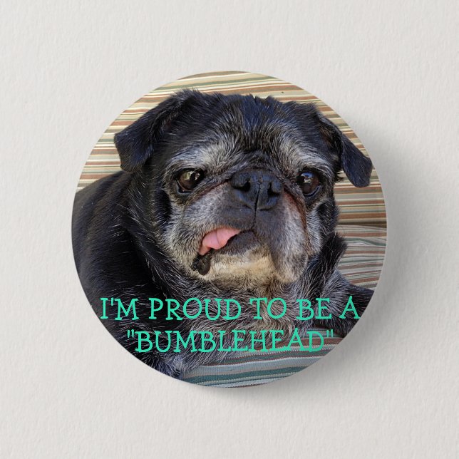 Bumblesnot button: Proud to be Bumblehead 6 Cm Round Badge (Front)