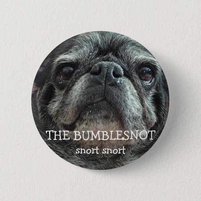 Bumblesnot button:  snort snort 6 cm round badge (Front)