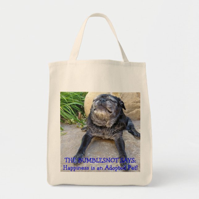 Bumblesnot totebag: Happiness is an Adopted Pet! Tote Bag (Front)