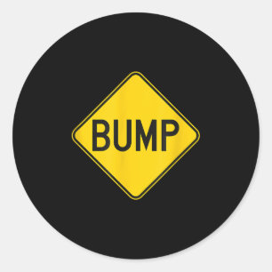 Bump Ahead Mother To Be Cute New Moms Women  Classic Round Sticker