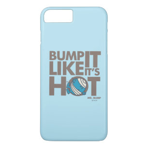 Bump It Like It's Hot Version 2 iPhone 8 Plus/7 Plus Case