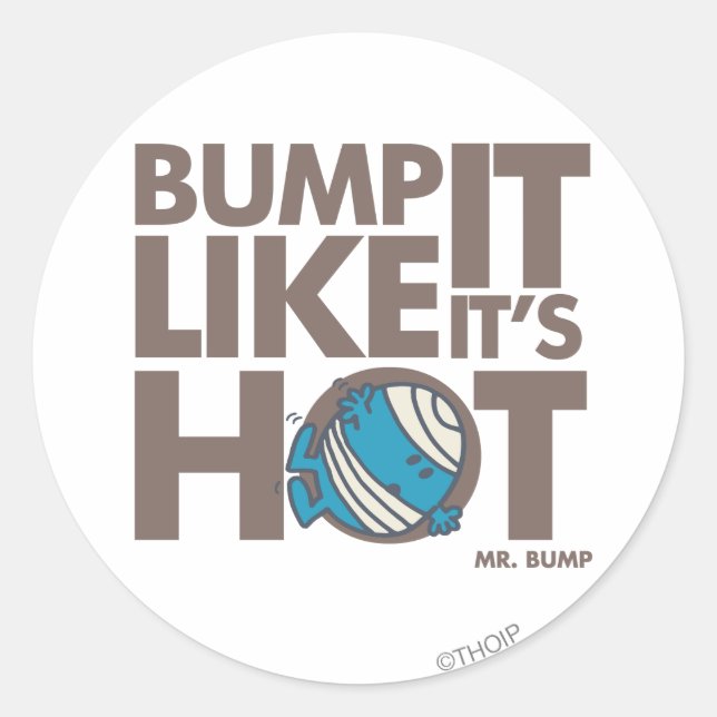Bump It Like It's Hot Version 2 Classic Round Sticker (Front)