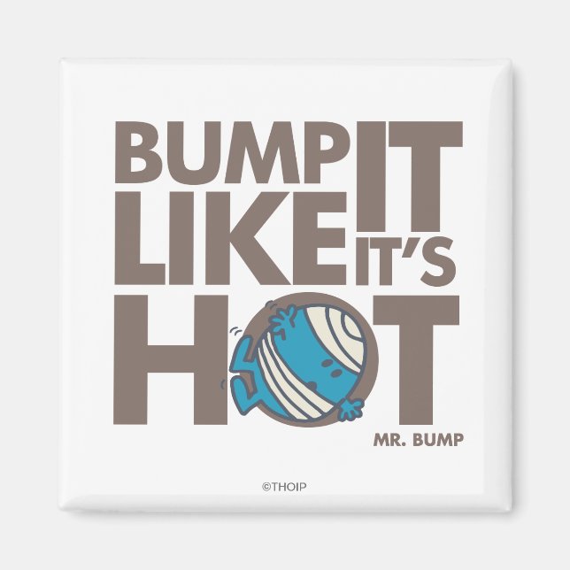 Bump It Like It's Hot Version 2 Magnet (Front)