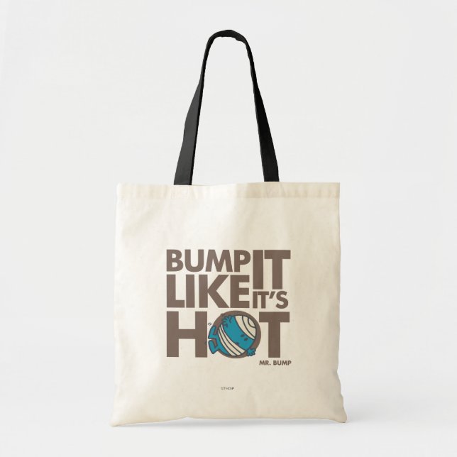 Bump It Like It's Hot Version 2 Tote Bag (Front)