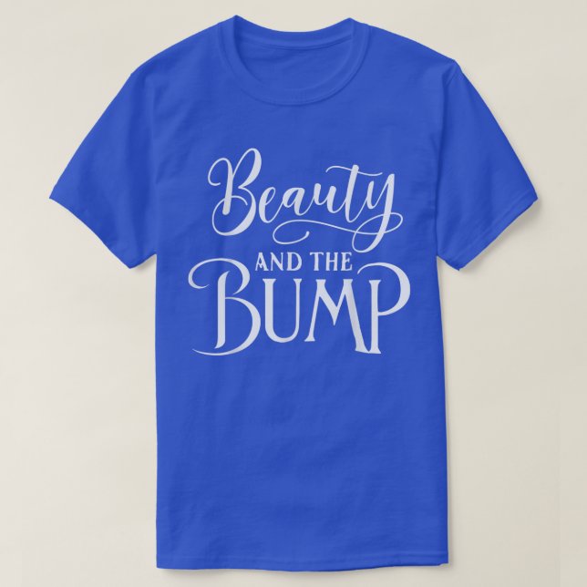 Bump Maternity Beauty and the Bump  T-Shirt (Design Front)