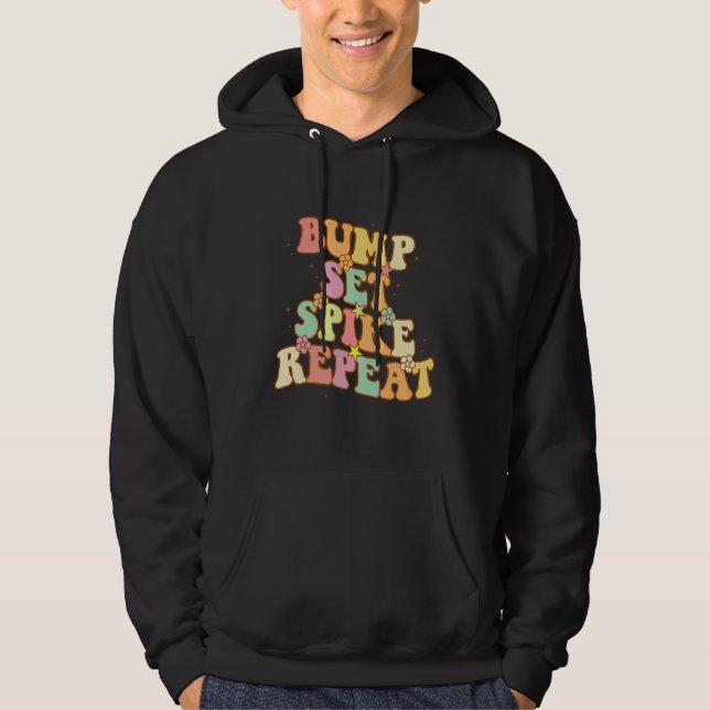 Bump Set Spike Repeat Cute Groovy Teen Girls Volle Hoodie (Front)