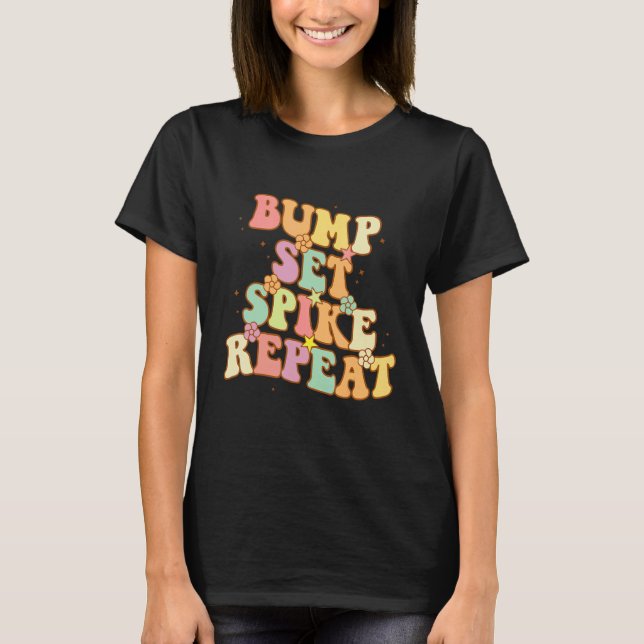 Bump Set Spike Repeat Cute Groovy Teen Girls Volle T-Shirt (Front)