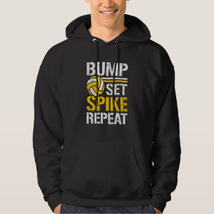Bump Set Spike Repeat Net Spike Ball Player Athlet Hoodie